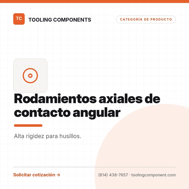 Rodamientos Axiales de Contacto Angular